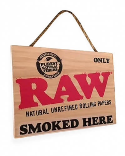 RAW Only Smoked Here Sign